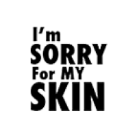 Im Sorry For My Skin